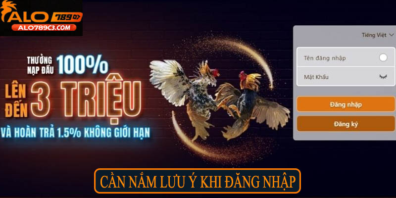 Cần nắm lưu ý khi đăng nhập