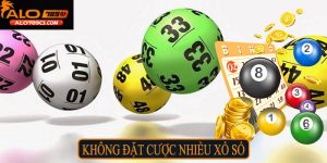 Không đặt cược nhiều xổ số