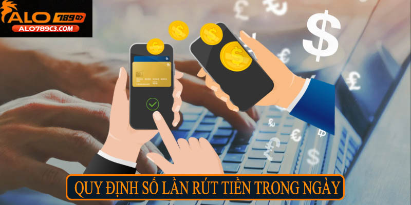 Quy định số lần rút tiền trong ngày