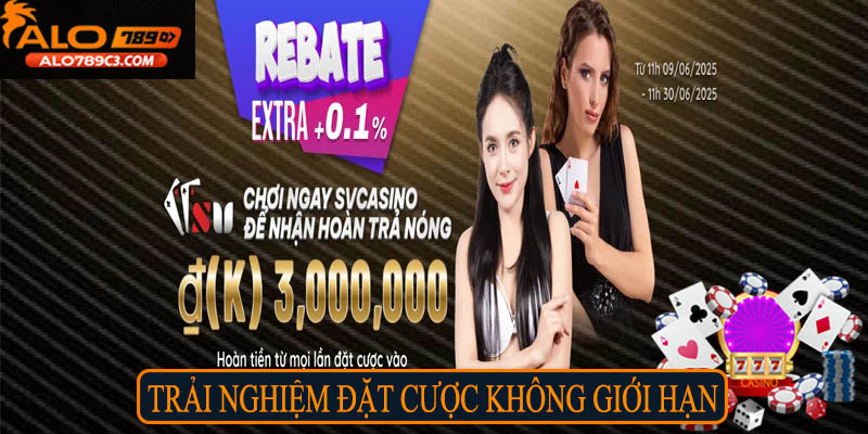 Trải nghiệm đặt cược không giới hạn