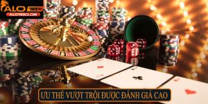 Ưu thế vượt trội được đánh giá cao